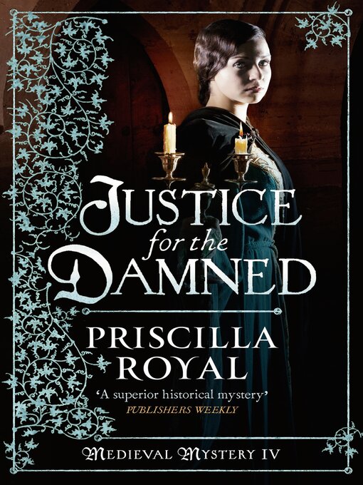 Title details for Justice for the Damned by Priscilla Royal - Wait list